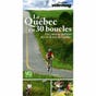 Guide le Québec en 30 boucles